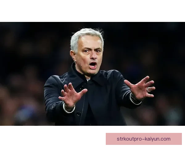 穆里尼奥联赛统治力持续增强，战术调整引领球队表现稳健